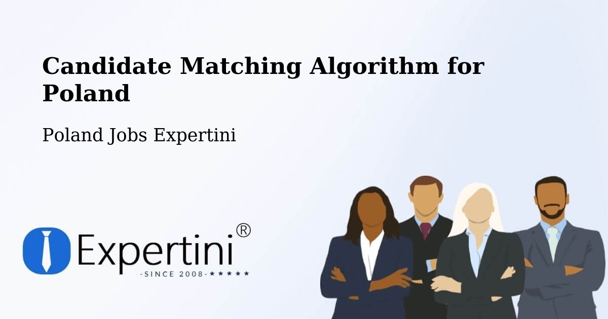 Candidate Matching Algorithm Overview – Baligród - Poland Jobs Expertini